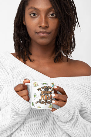 I’d Rather Be Doing Yoga Ceramic Mug: The Perfect Birthday Gift for Her and him
