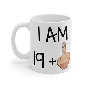 Funny 19th/20th Birthday Mug: Humorous Quote Coffee Cup