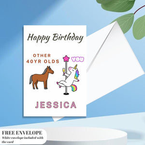 Birthday Card - Birthday Funny Card For Women, Unicorn Pole Dancer, Other 40 Year Olds You
