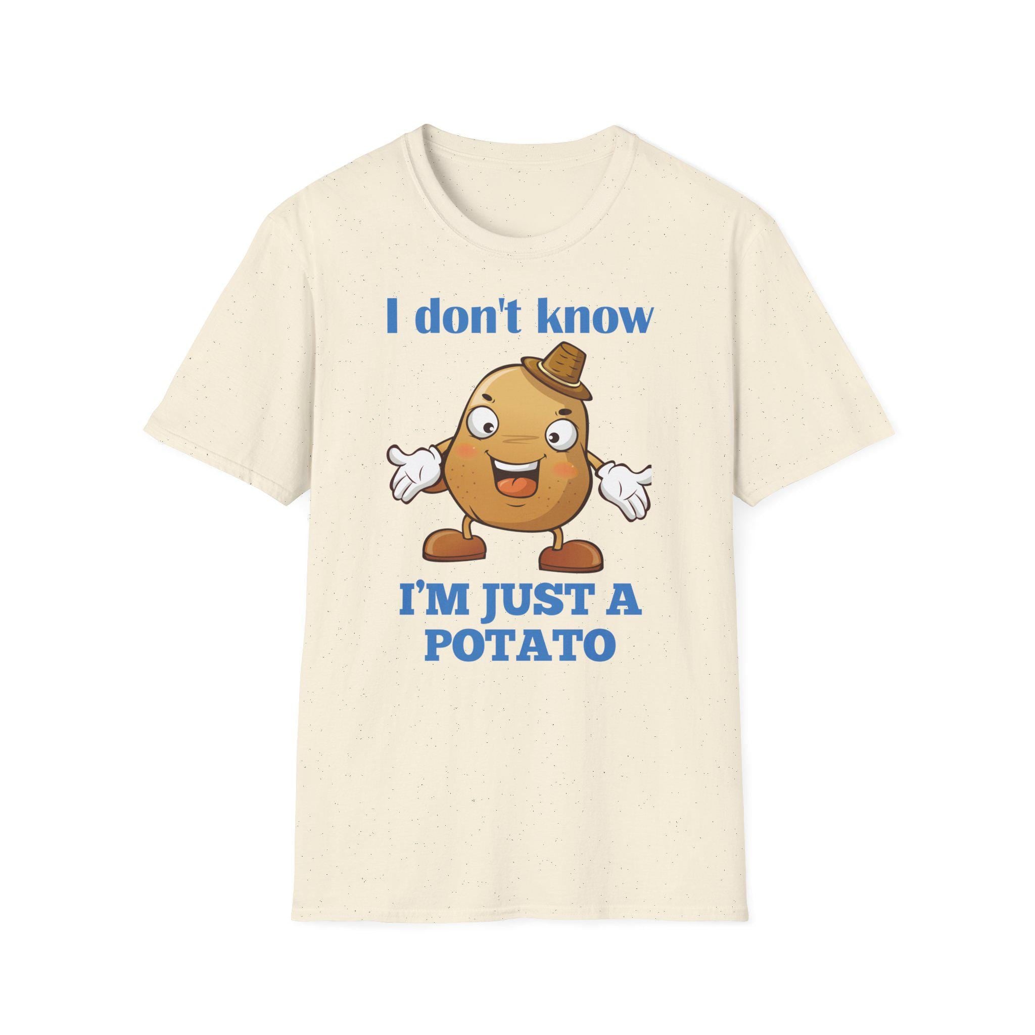 Potato Shirt, Funny Potato Lover Gifts, I Don't Know I'm Just a Potato, Cute Spud Tshirt, Cartoon Potato Meme T Shirt, Humorous Vegetable