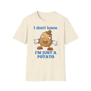 Potato Shirt, Funny Potato Lover Gifts, I Don't Know I'm Just a Potato, Cute Spud Tshirt, Cartoon Potato Meme T Shirt, Humorous Vegetable