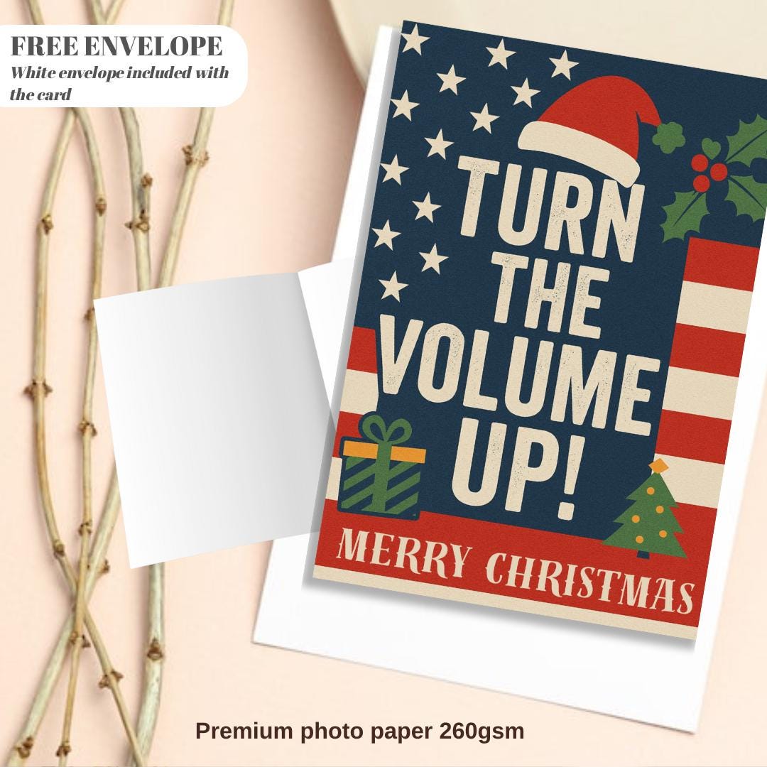 Turn The Volume Up Greeting Card – American Flag Trend Card, Christmas or Birthday Card, Viral Pop Culture Gift, Patriotic Holiday Card
