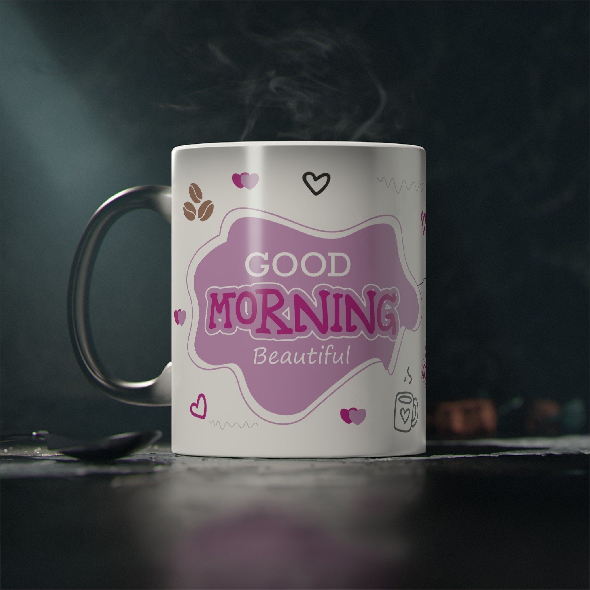 Ceramic Mug with Good Morning Beautiful and Have a Nice Day - Perfect Gift for Him and Her