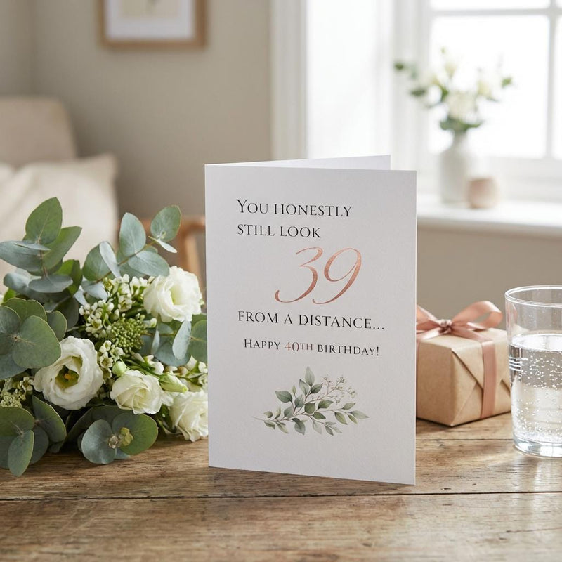 40th Birthday Card for Women, Elegant Funny Greeting Card, You Still Look 39, A5 Glossy Birthday Card for Mum, Sister, Best Friend