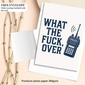 funny greeting card / what the fuck, over / encouragement card / coworker leaving / loss of job / snarky humor / thinking of you