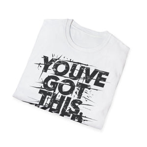 You've Got This Keep Going Gym T-Shirt | Motivational Workout Shirt | Inspiring Fitness Tee