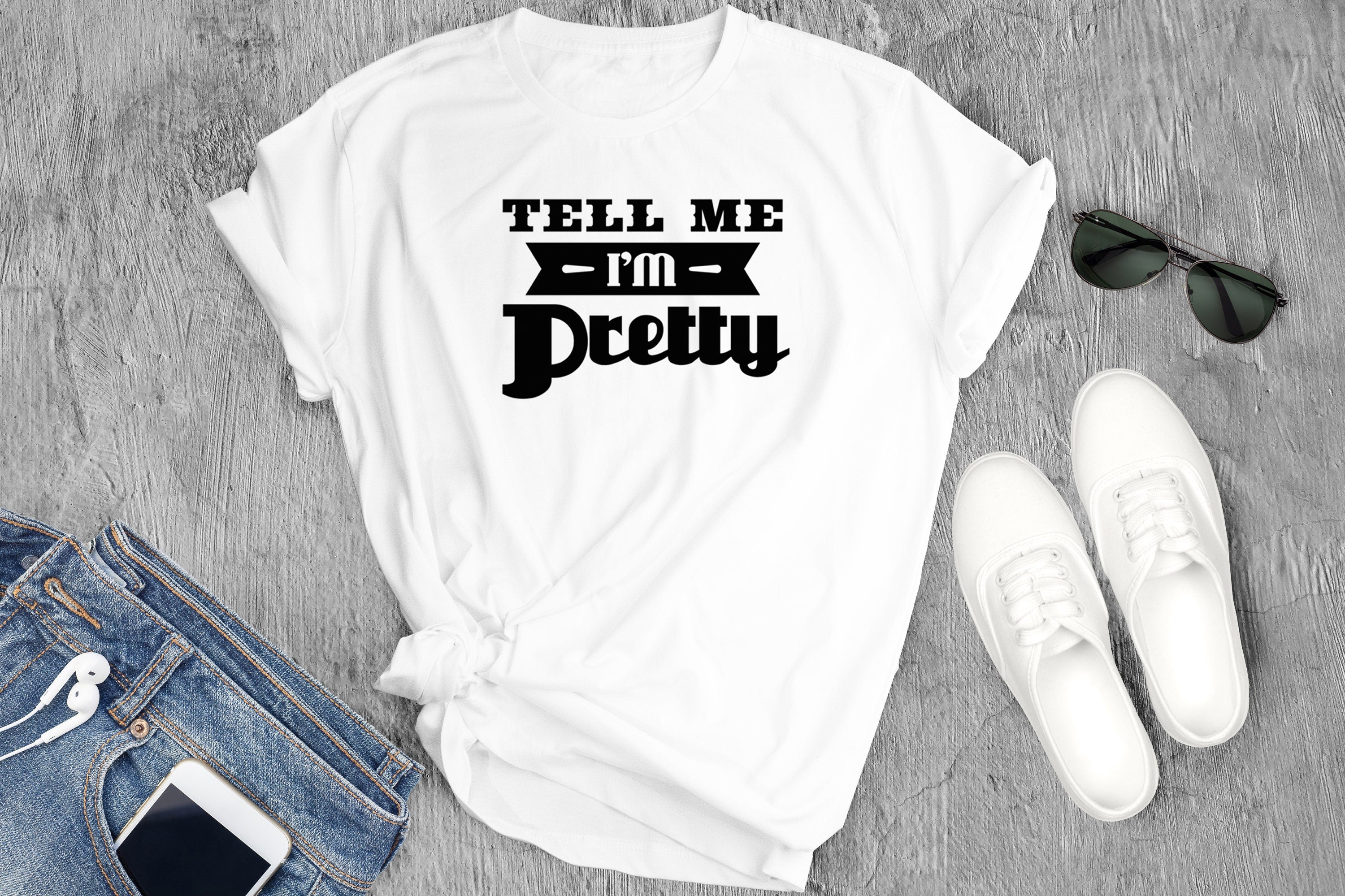 Women’s Aesthetic Crewneck, Popular Women’s Funny Graphic Printed “Tell Me I’m Pretty” Cotton Fitted Statement Tee, Birthday Gift for Women.