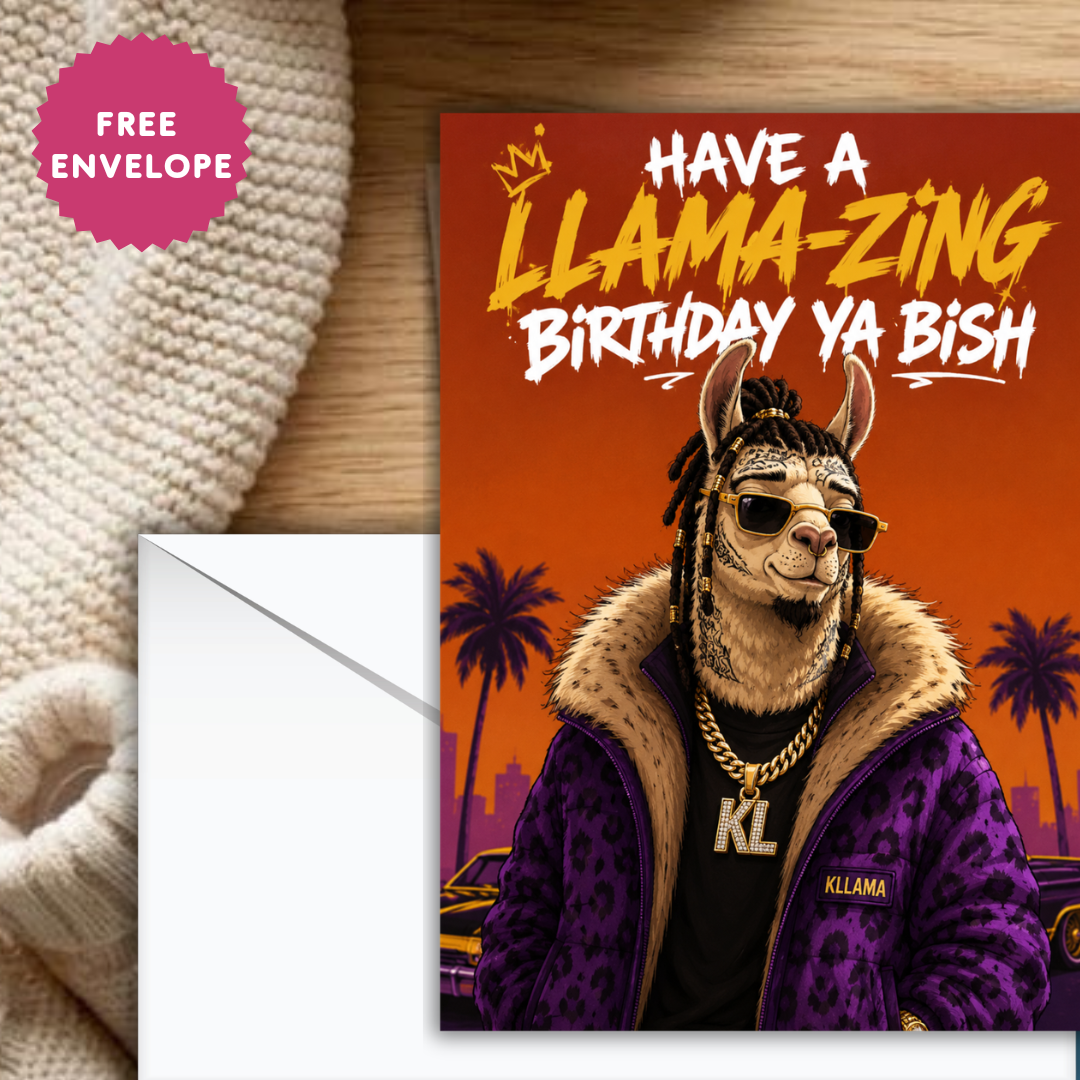 Llama-Zing Birthday Ya Bish Greeting Card | Gangsta Llama Birthday Card