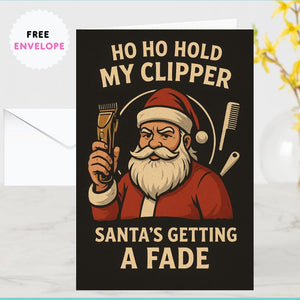 Funny Barber Christmas Card – “Ho Ho Hold My Clipper, Santa’s Getting a Fade” | Holiday Card for Barbers, Beard Lovers, Hairdresser Gift
