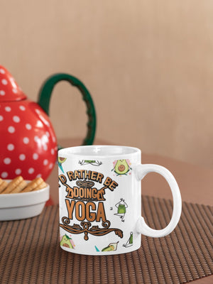 I’d Rather Be Doing Yoga Ceramic Mug: The Perfect Birthday Gift for Her and him