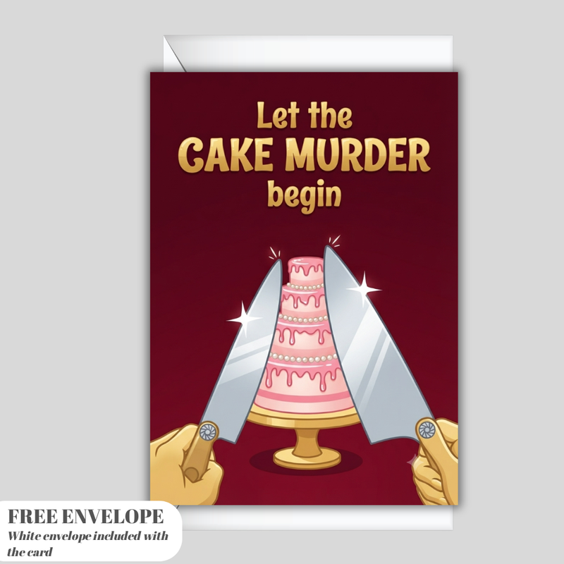 Happy Birthday Card, Cake Card, Funny Birthday Greeting Cards, Unique Cake Murder Birthday Gift, Quirky Stationery