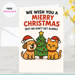 Funny Cat and Dog Christmas Card – “We Wish You a Merry Christmas (But We Don’t Get Along)” | Cute Pet Lover Holiday Card