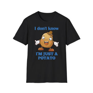 Potato Shirt, Funny Potato Lover Gifts, I Don't Know I'm Just a Potato, Cute Spud Tshirt, Cartoon Potato Meme T Shirt, Humorous Vegetable