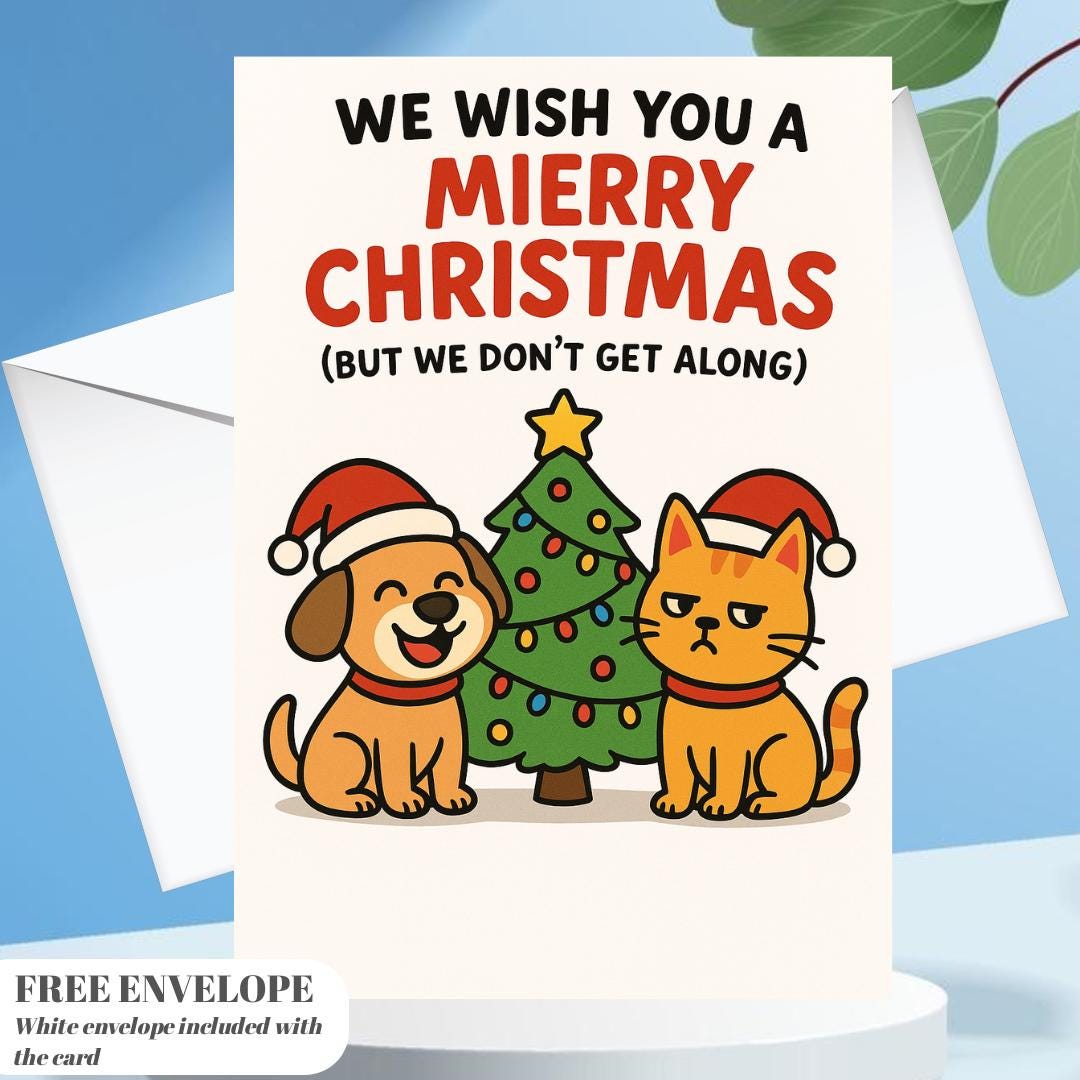 Funny Cat and Dog Christmas Card – “We Wish You a Merry Christmas (But We Don’t Get Along)” | Cute Pet Lover Holiday Card