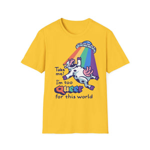 Tshirt damen Funny Tshirt for women  Softstyle T-Shirt take me i'm too queer for this world tshirt for her gift for women
