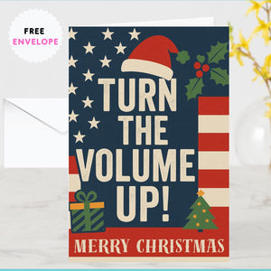 Turn The Volume Up Greeting Card – American Flag Trend Card, Christmas or Birthday Card, Viral Pop Culture Gift, Patriotic Holiday Card