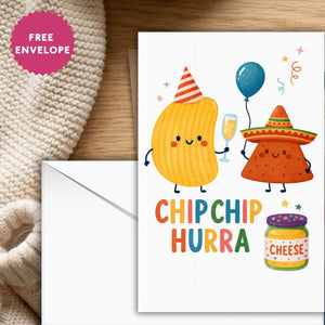Funny Birthday Card • Chip Chip Hurra • Cute Chips Greeting Card • Pun Birthday Card • Humorous Birthday Gift • Cheese Dip Party Card
