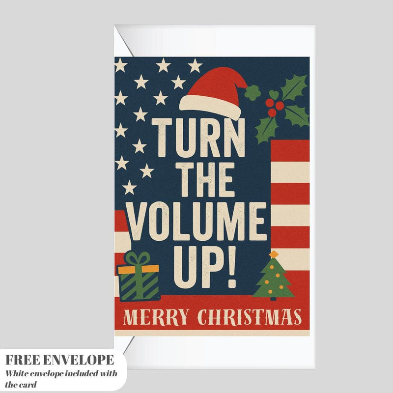 Turn The Volume Up Greeting Card – American Flag Trend Card, Christmas or Birthday Card, Viral Pop Culture Gift, Patriotic Holiday Card