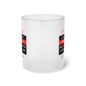Frosted Glass Mug I'm Not Rich, But I Live Like I Am  Glass Mug
