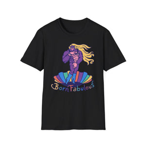 Born Fabulous Funny Prank T-Shirt | Hilarious Statement Tee | Bold & Fabulous Joke Shirt