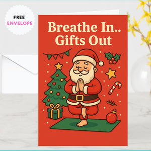 Funny Christmas Card A5 – Santa Doing Yoga – “Breathe In… Gifts Out” – Cute Holiday Xmas Card – Yoga Lover Gift – Mindful Christmas