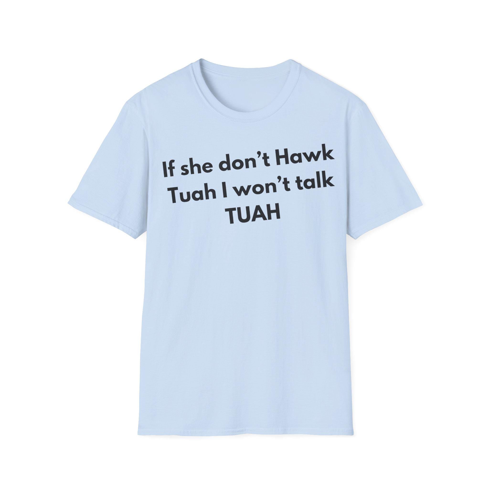 Hawk Tuahs T-Shirt, Funny Meme Tee, Unisex Softstyle Shirt, Conversation Starter Top, Humor Graphic Tee