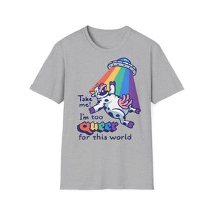Tshirt damen Funny Tshirt for women  Softstyle T-Shirt take me i'm too queer for this world tshirt for her gift for women