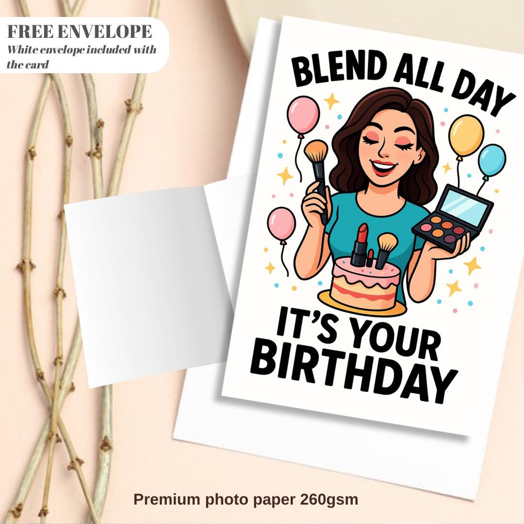 Blend All Day Birthday Card – Funny Makeup Artist Greeting Card, Beauty Lover Gift, MUA Birthday Card, Glamorous Makeup Humor