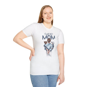 Super Mom Unisex T-Shirt, Mother's Day Gift, Birthday Present for Her, Love Tee for Moms