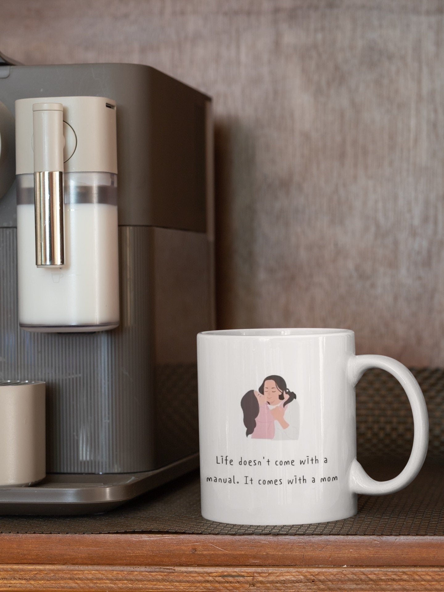 Personalized Ceramic Mug: 'Life Doesn't Come With a Manual, It Comes With a Mom'