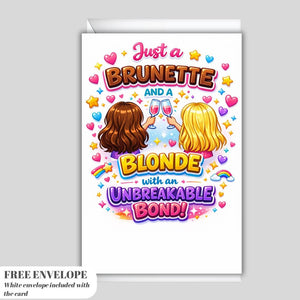 Just a Brunette and a Blonde Best Friends Greeting Card, Funny BFF Birthday Card, Friendship Card for Bestie