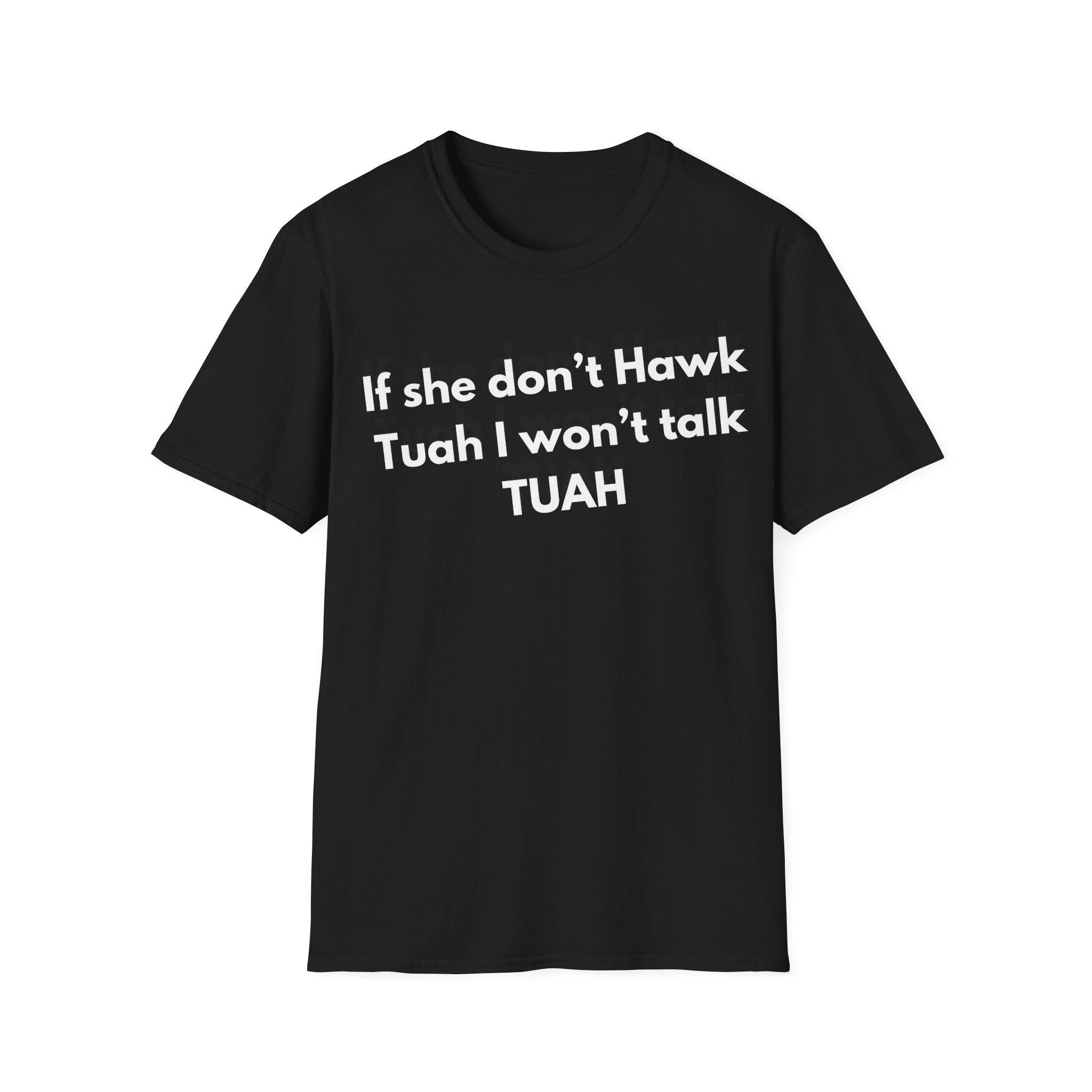 Hawk Tuahs T-Shirt, Funny Meme Tee, Unisex Softstyle Shirt, Conversation Starter Top, Humor Graphic Tee