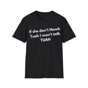 Hawk Tuahs T-Shirt, Funny Meme Tee, Unisex Softstyle Shirt, Conversation Starter Top, Humor Graphic Tee