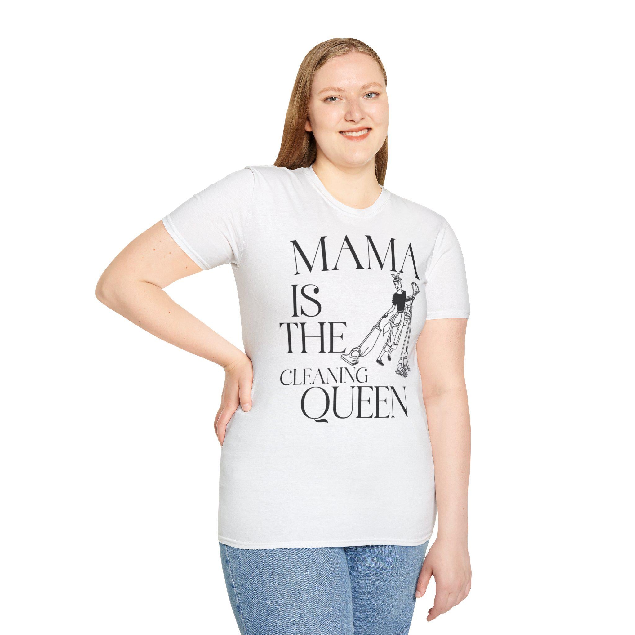 Cleaning Queen T-Shirt: Mama's Birthday Gift, Softstyle Cotton Tee
