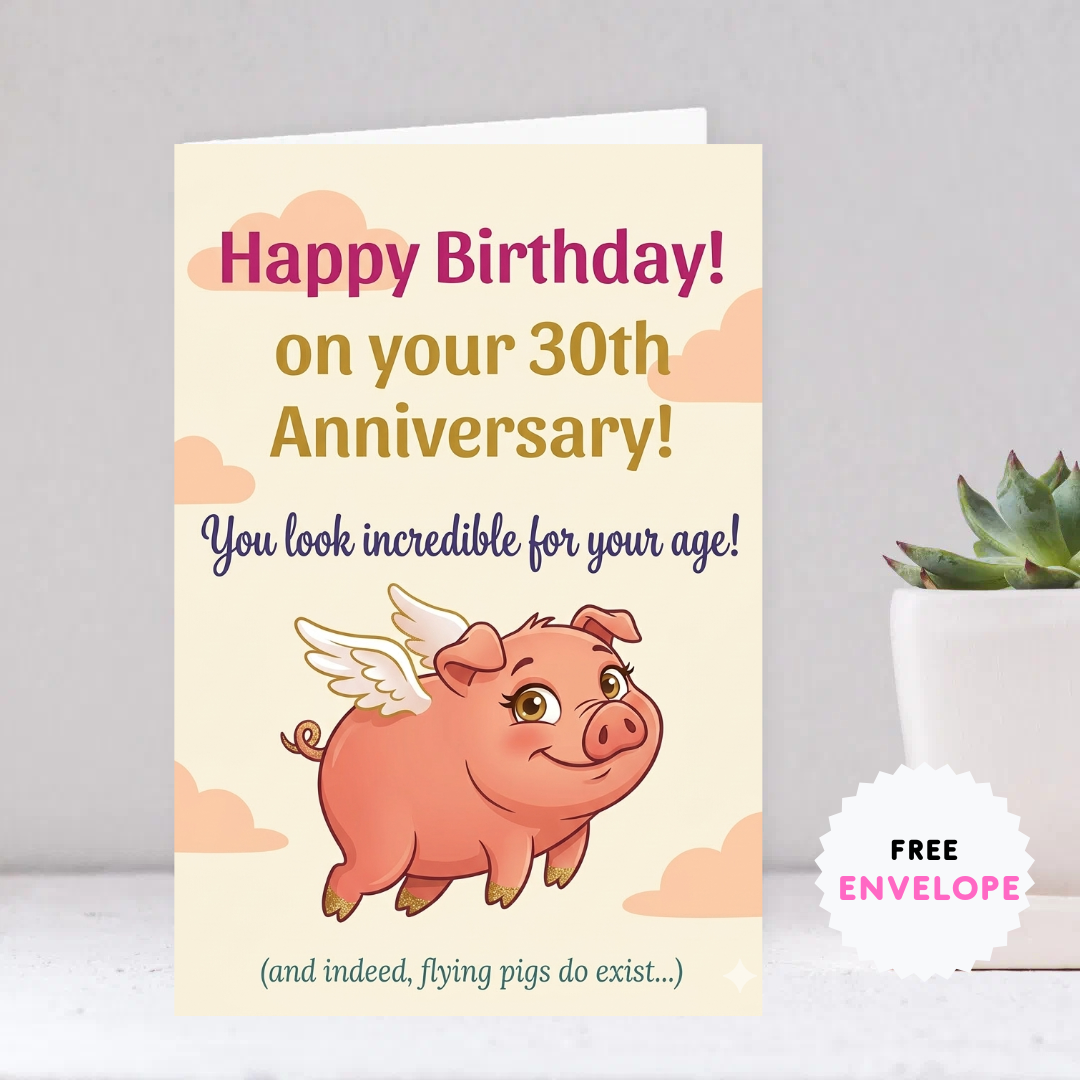 Birthday Card with Flying Pig, Humorous Greeting Card, Personalized Card for Friend, A5 Size Print, 30 Birthday Gift Idea for Her/Him
