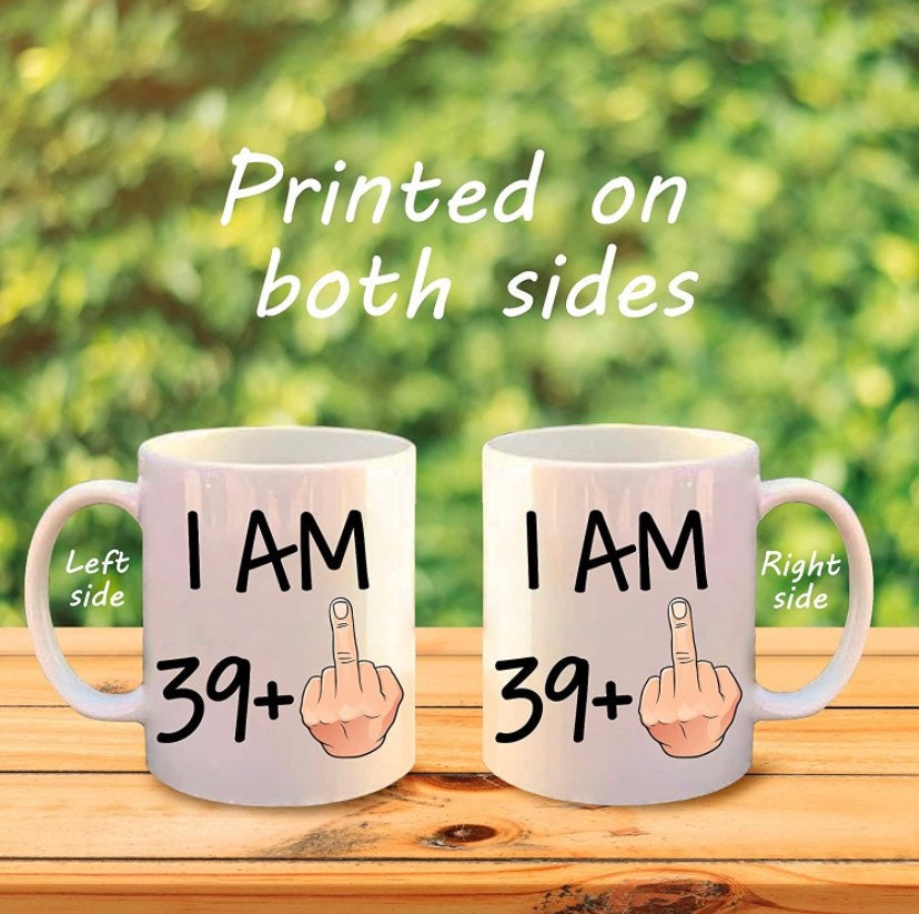 Funny 40th Birthday Gift idea, 11 oz Coffee Mug for Men and Women Turning 40 Years Old as a Joke Birthday Celebration Cup, Dishwasher and Mi