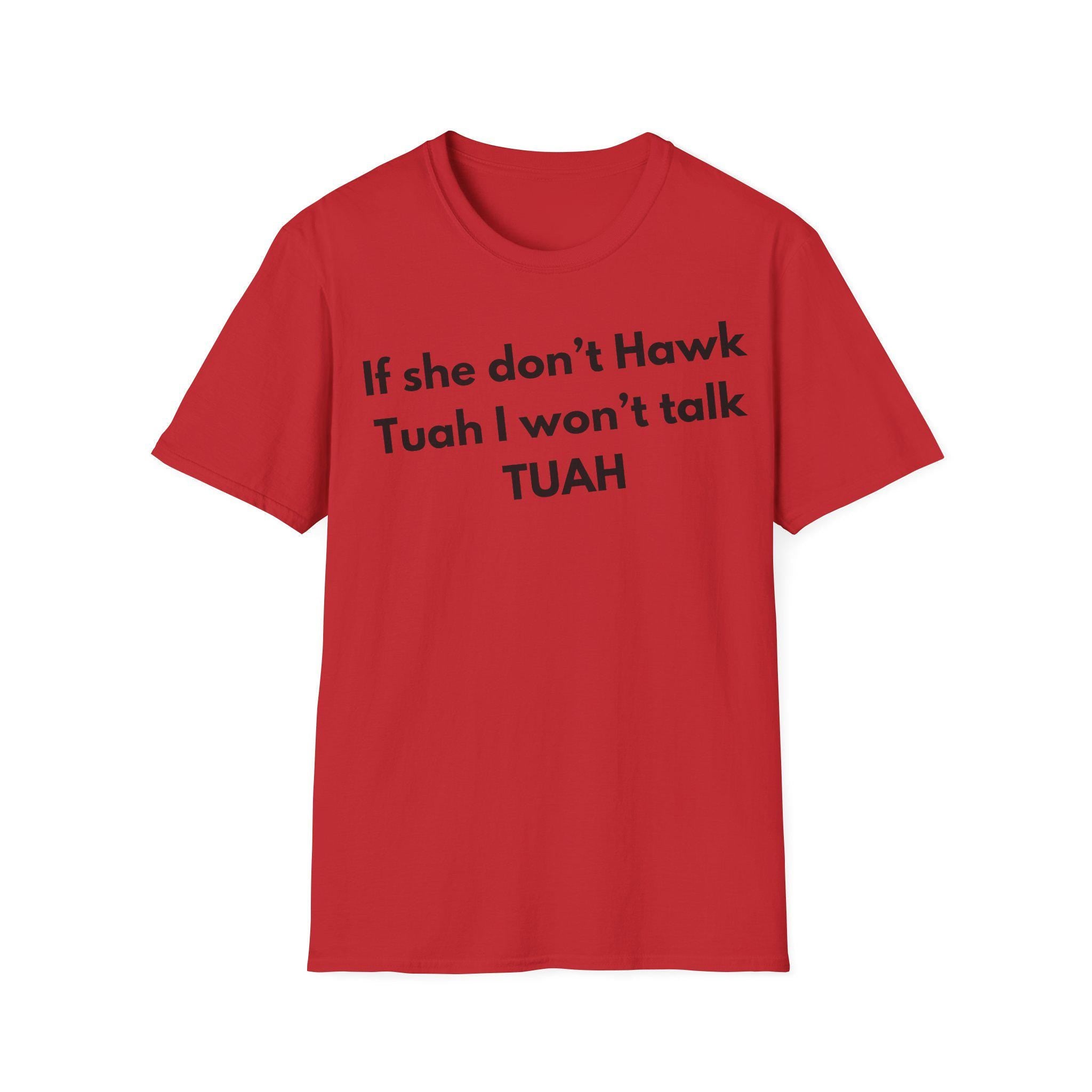 Hawk Tuahs T-Shirt, Funny Meme Tee, Unisex Softstyle Shirt, Conversation Starter Top, Humor Graphic Tee