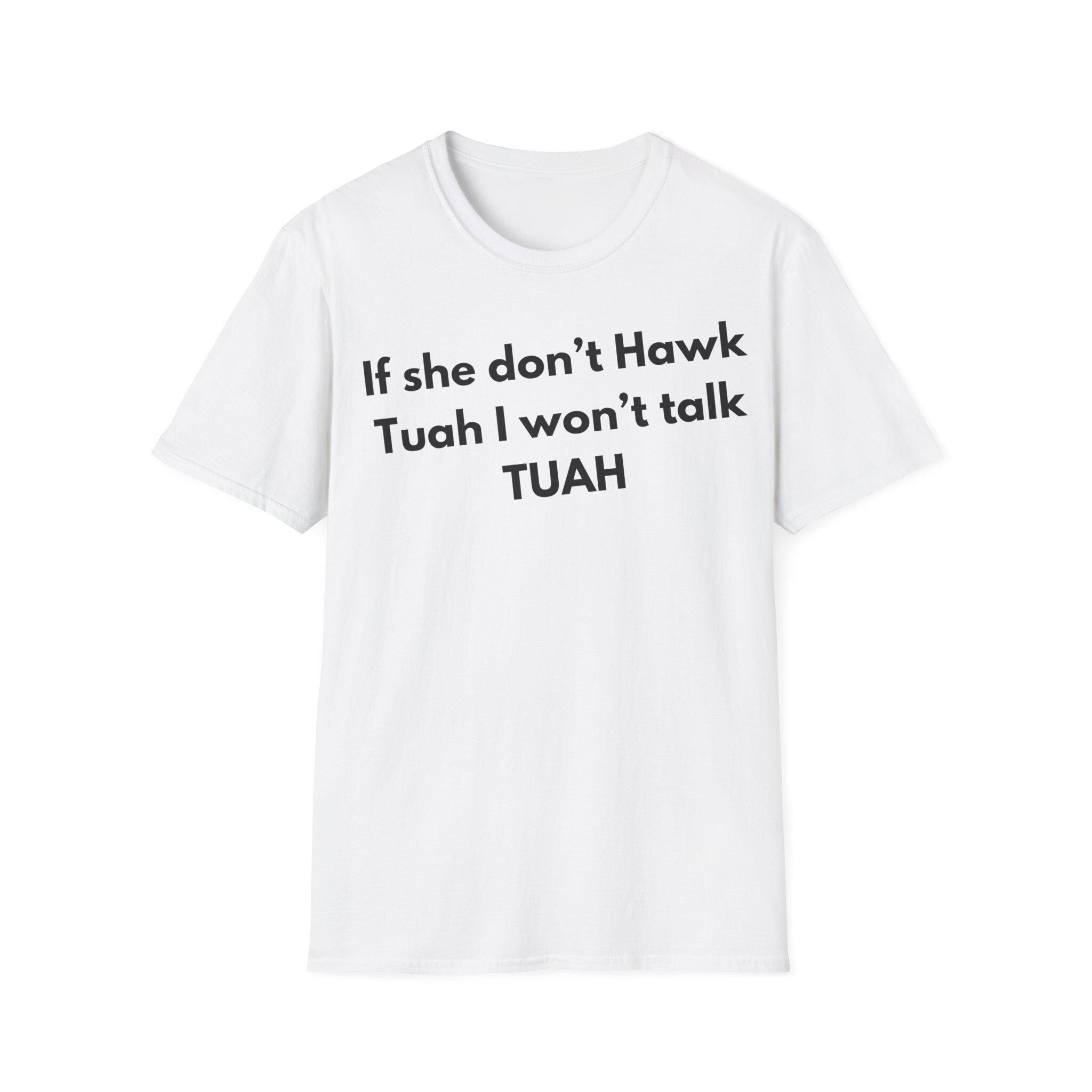 Hawk Tuahs T-Shirt, Funny Meme Tee, Unisex Softstyle Shirt, Conversation Starter Top, Humor Graphic Tee