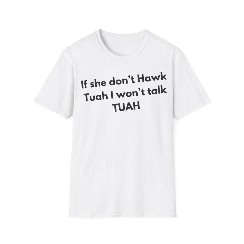 Hawk Tuahs T-Shirt, Funny Meme Tee, Unisex Softstyle Shirt, Conversation Starter Top, Humor Graphic Tee