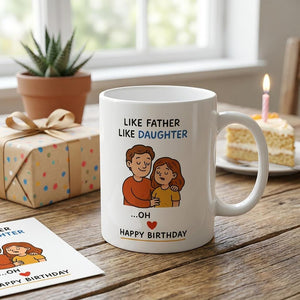 Funny Dad Birthday Gift Mug Like Father Like Daughter Mug, Oh Shit Funny Mug, Dad Gift from Daughter, Happy Birthday Dad Cup, Father Mug