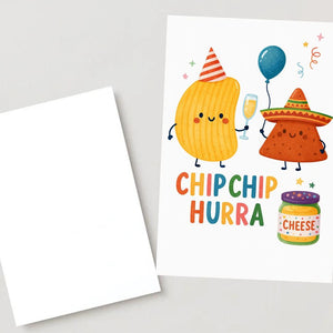Funny Birthday Card • Chip Chip Hurra • Cute Chips Greeting Card • Pun Birthday Card • Humorous Birthday Gift • Cheese Dip Party Card