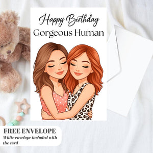 Gorgeous Human Birthday Card for Her, greeting card for women, best friend, sister, auntie, card love my bestie
