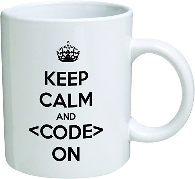 A Mug to Keep calm and code on, geek - 11 OZ Coffee Mug - Funny Inspirational and sarcasm