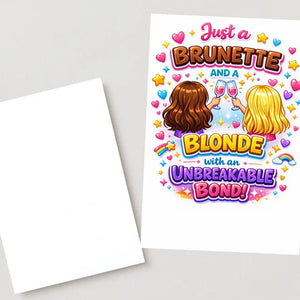 Just a Brunette and a Blonde Best Friends Greeting Card, Funny BFF Birthday Card, Friendship Card for Bestie