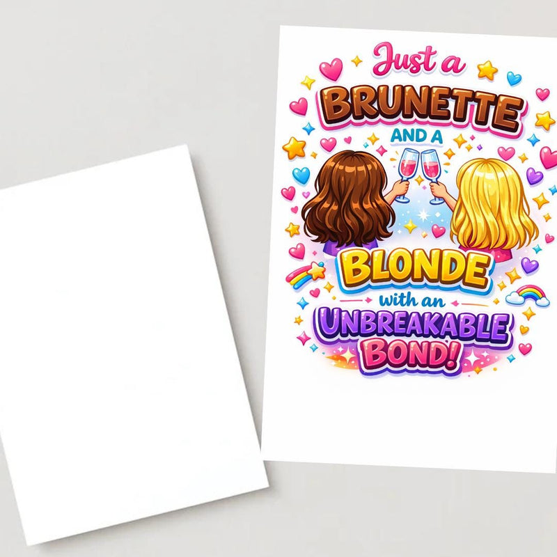 Just a Brunette and a Blonde Best Friends Greeting Card, Funny BFF Birthday Card, Friendship Card for Bestie