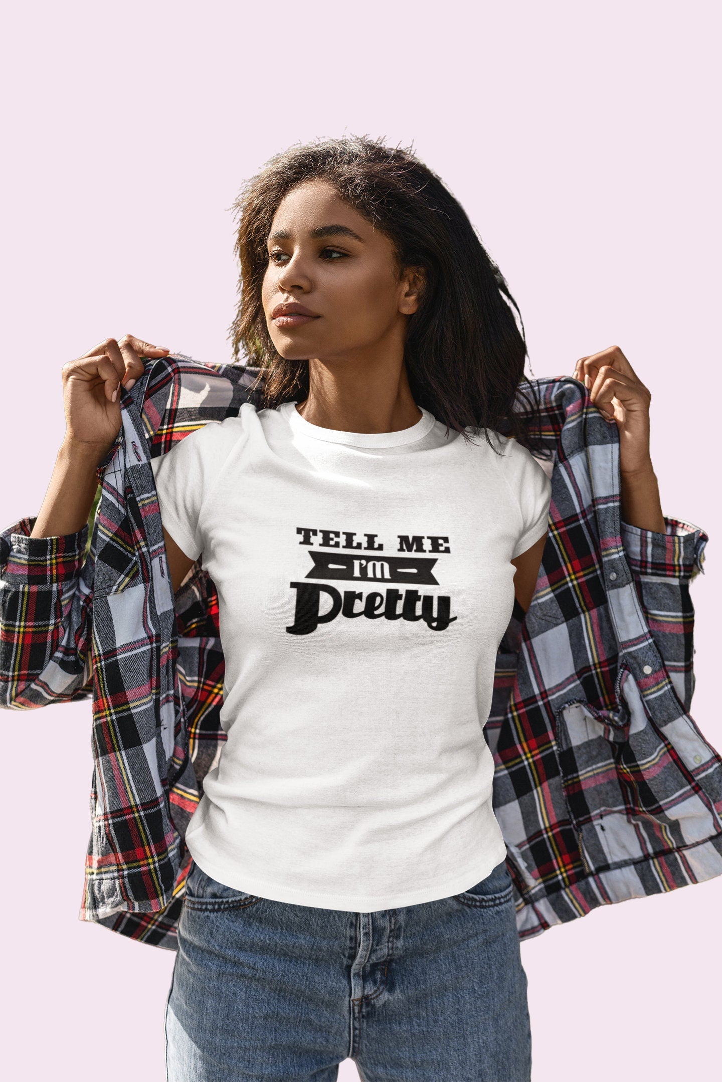 Women’s Aesthetic Crewneck, Popular Women’s Funny Graphic Printed “Tell Me I’m Pretty” Cotton Fitted Statement Tee, Birthday Gift for Women.