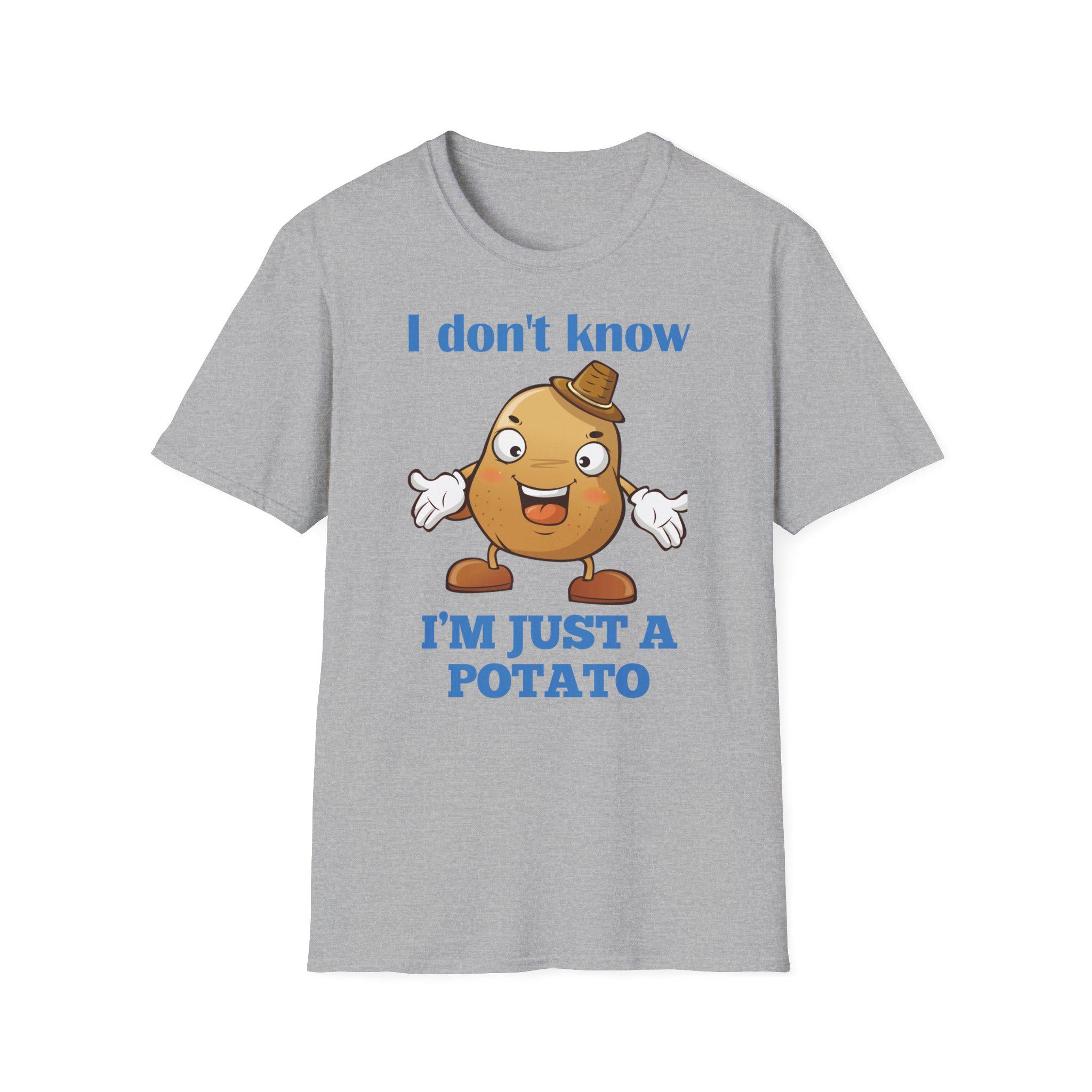 Potato Shirt, Funny Potato Lover Gifts, I Don't Know I'm Just a Potato, Cute Spud Tshirt, Cartoon Potato Meme T Shirt, Humorous Vegetable