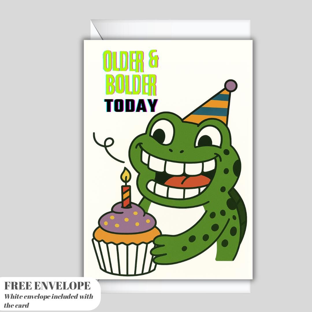 Frog Birthday Card – older and bolder today, Cute Funny Greeting Card for Him or Her, Frog Wishes Happy Birthday, Card for Friend