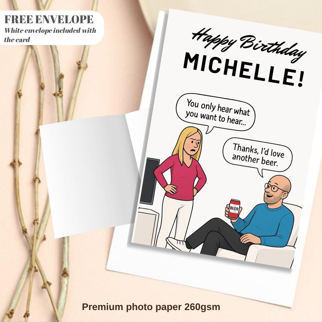 Funny Birthday Card For Him, You Only Hear What You Want to Hear, Multicoloured