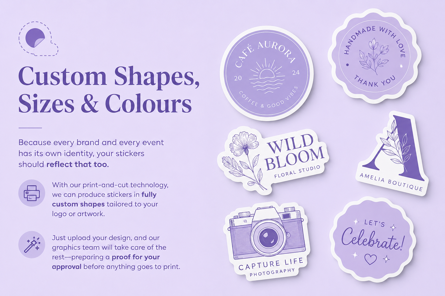 Custom Shapes, Sizes & Colours